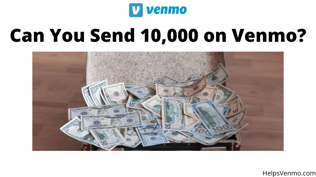 Send $10000 Through Venmo?