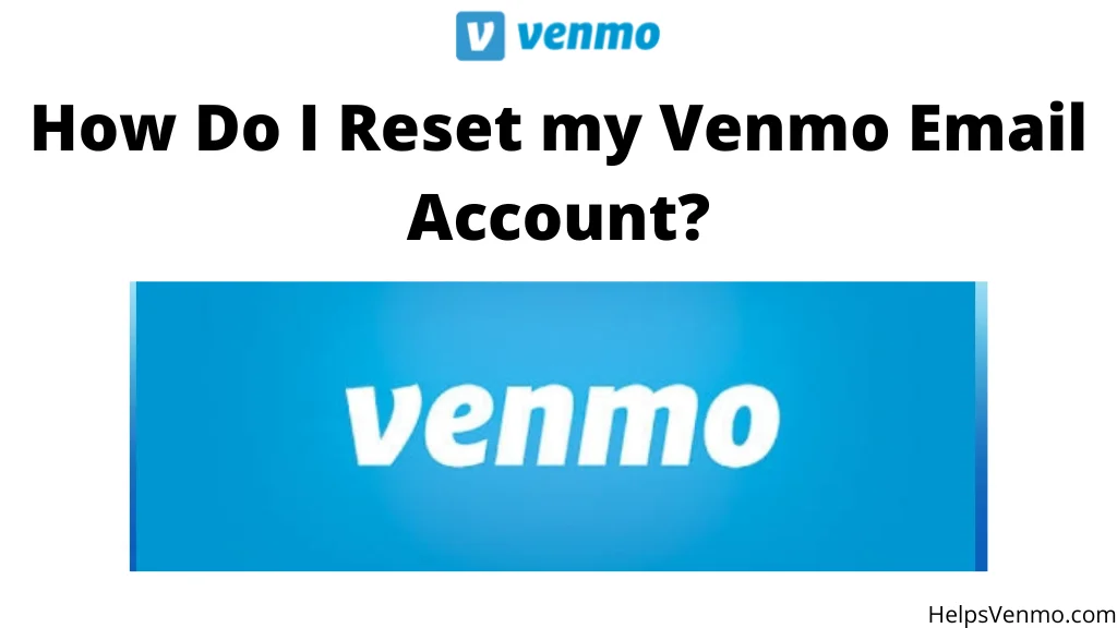 How to Change Email Address on Venmo? Easy Guide 2022