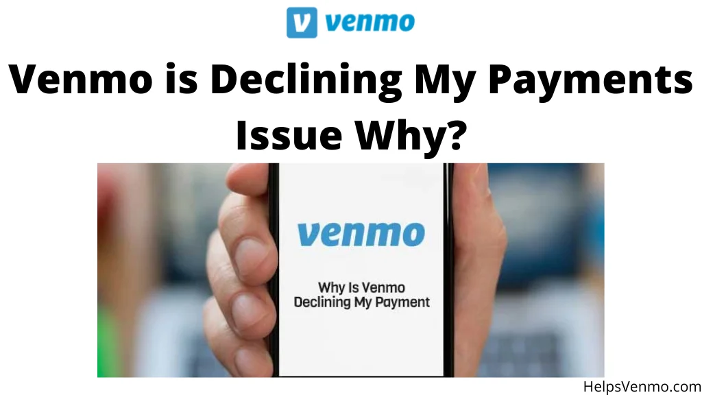 Venmo is Declining My Payments