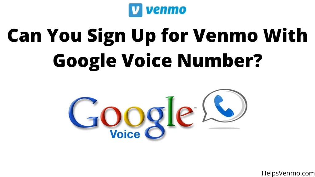 Sign Up for Venmo With Google Voice Number