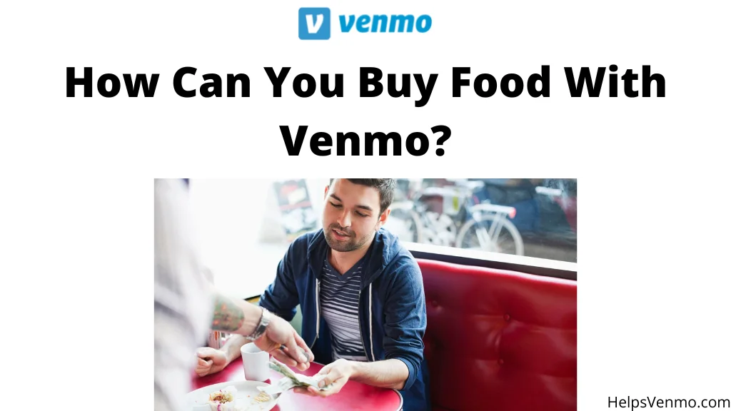 How Can You Buy Food With Venmo