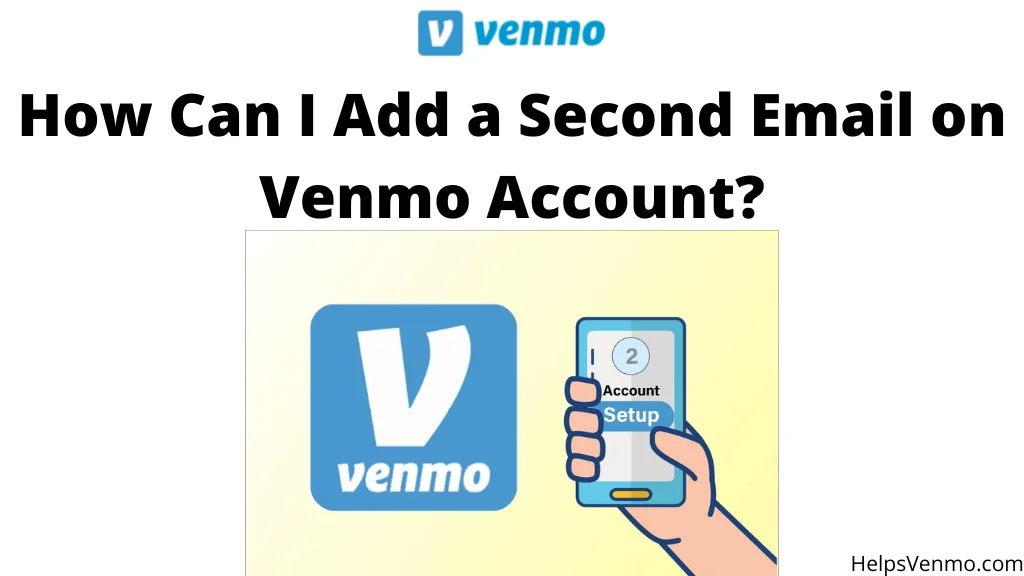 Add a Second Email on Venmo Account