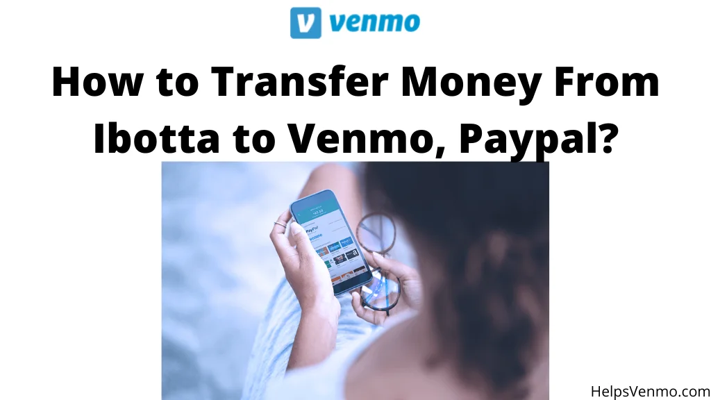 Transfer Money From Ibotta to Venmo