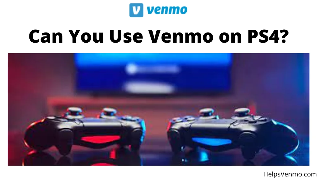 Use Venmo on PS4