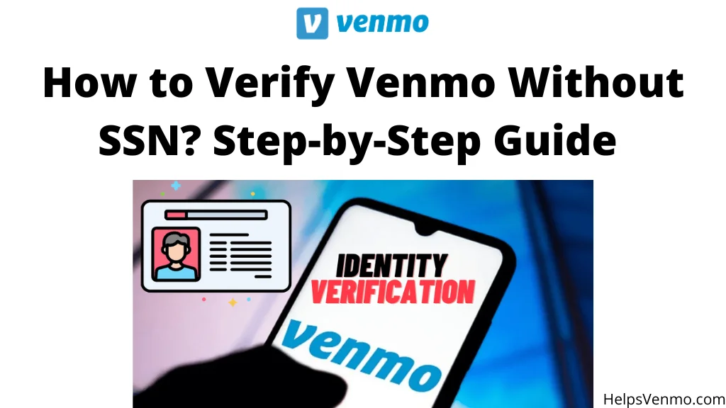 Verify Venmo Without SSN